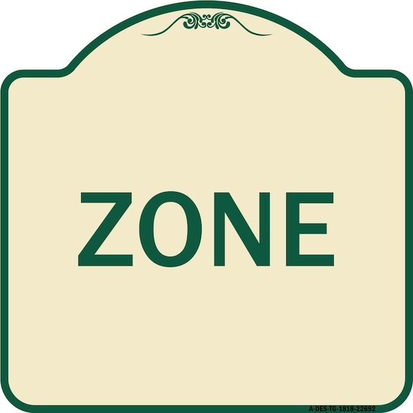 Signmission Designer Series Sign-Zone, Tan & Green Heavy-Gauge Aluminum Sign, 18" x 18", TG-1818-22692 A-DES-TG-1818-22692 - main